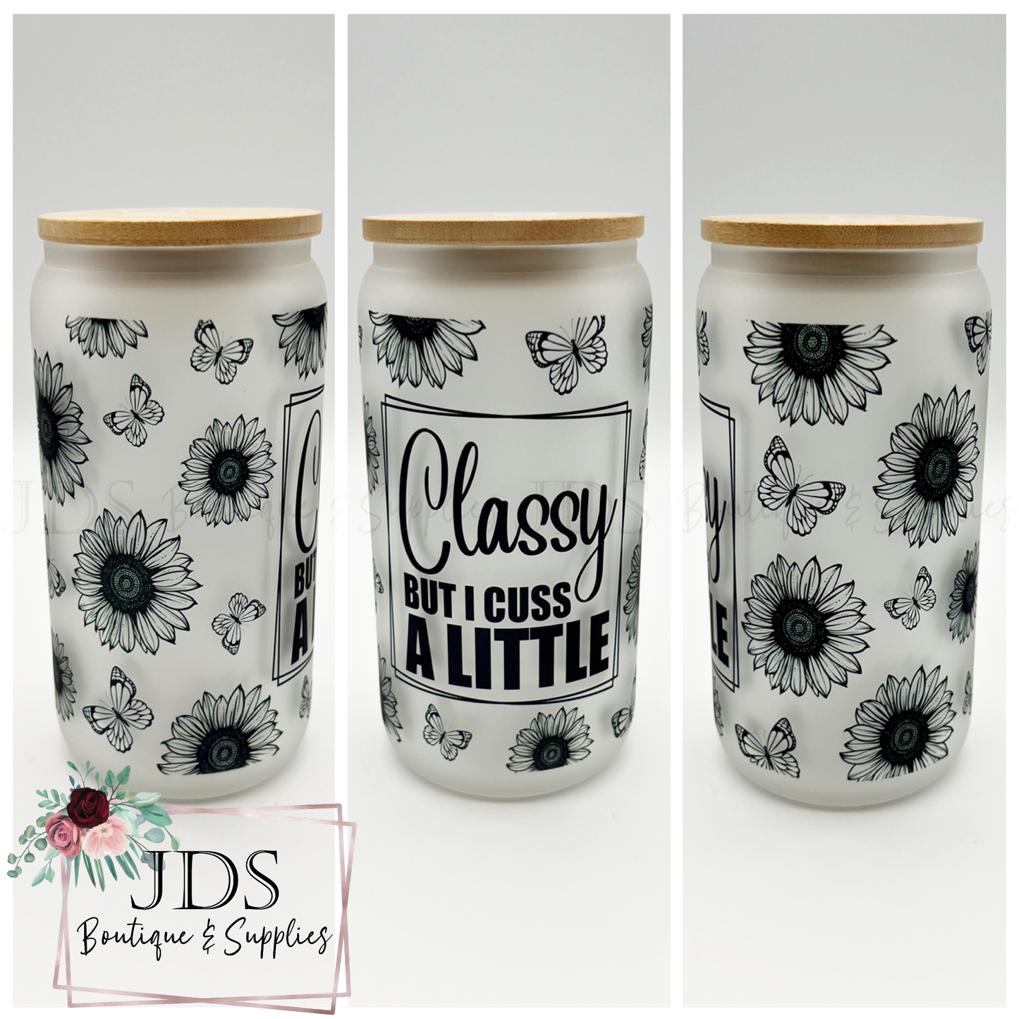 Classy But I Cuss a Little Libbey Glass Can Cup with Lid