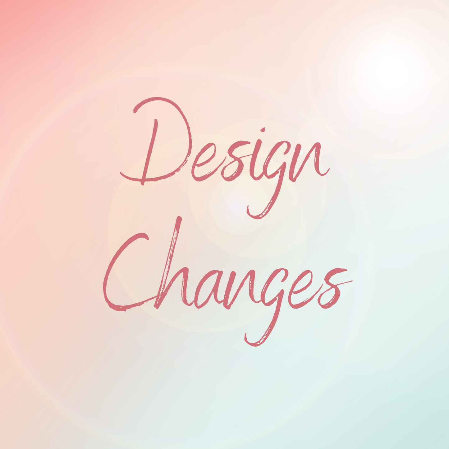 Design Changes