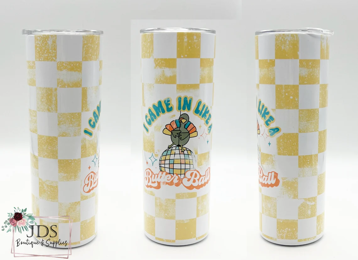 I Came In Like a Butterball Stainless Steel Tumbler