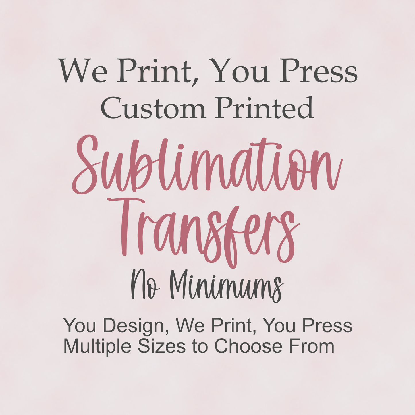 Custom Sublimation Transfers | We Print Your Designs | Prints Up To 13"X19"