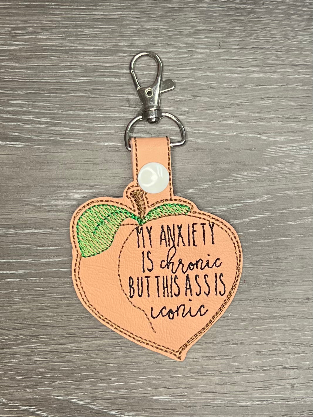 My Anxiety is Chronic But This Ass is Iconic Keychain | Custom Keychain | Gift For Him | Gift For Her | Funny | Embroidered Keychain